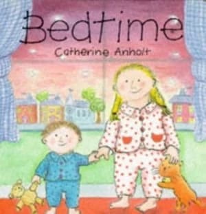 Bedtime by Catherine Anholt Book