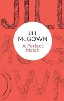 A perfect match by Jill McGown
