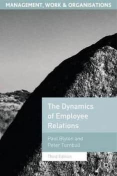 The Dynamics of Employee Relations by Paul Blyton Paperback
