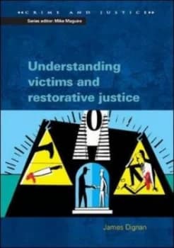 Understanding Victims and Restorative Justice by James Dignan Paperback