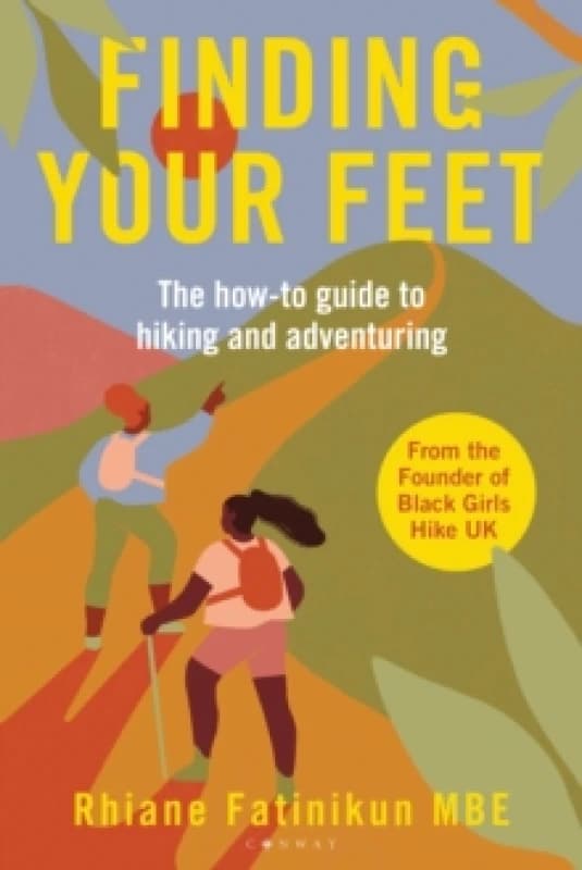 Finding Your Feet : The how-to guide to hiking and adventuring Paperback / softback