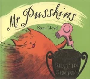 Mr Pusskins Best in Show by Sam Lloyd Book