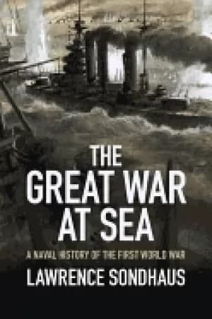 great war at sea a naval history of the first world war