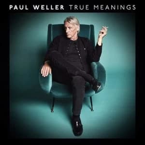 True Meanings by Paul Weller CD Album