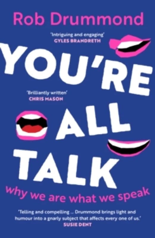 Youre All Talk : why we are what we speak Paperback / softback