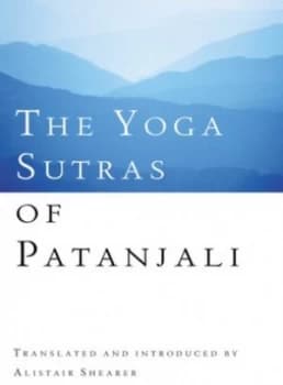 The Yoga Sutras of Patanjali by Alistair Shearer Hardback