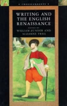Writing and the English Renaissance by William Zunder Paperback