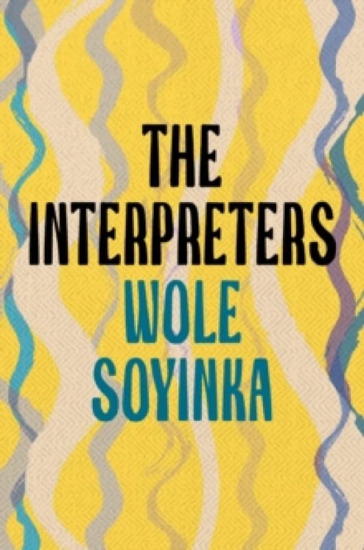The Interpreters. Paperback. By Wole Soyinka Books