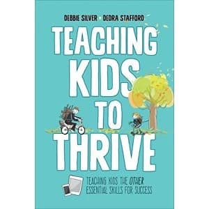 Teaching Kids to Thrive: Essential Skills for Success by Debbie Thompson Silver, Dedra A. Stafford (Paperback, 2017)