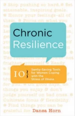 Chronic resilience by Danea Horn