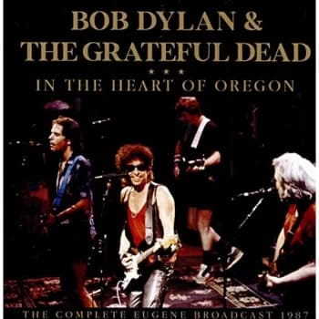 Bob Dylan & The Grateful Dead - In the Heart Oregon CD