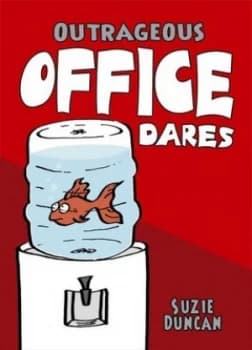 Outrageous Office Dares by Suzie Duncan Hardback
