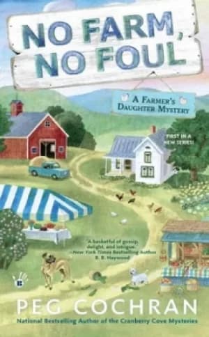 No farm no foul by Peg Cochran