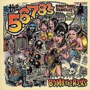 Bomb the Rocks Early Days Singles 1989-1996 by The 5.6.7.8's CD Album