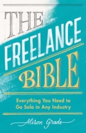 The freelance bible by Alison Grade