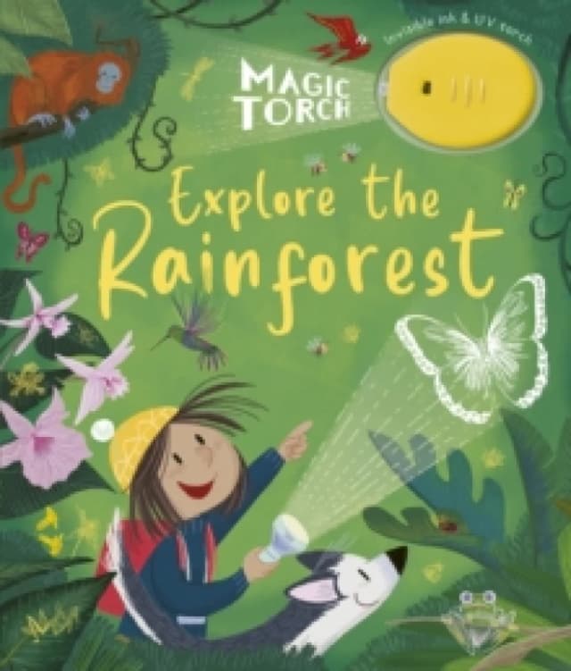 Magic Torch: Explore the Rainforest : Magic Torch Hardback