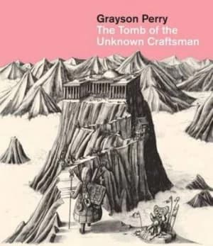 The Tomb of the Unknown Craftsman by Grayson Perry Hardback