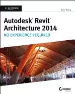 autodesk revit architecture 2014 no experience required autodesk official p