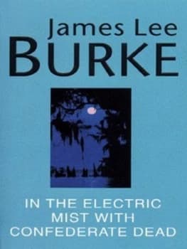 In the Electric Mist with Confederate Dead by James Lee Burke Paperback