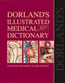 Dorlands Illustrated Medical Dictionary by Dorland Hardback