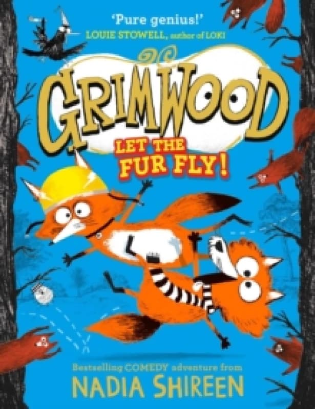 Grimwood: Let the Fur Fly! : the brand new wildly funny adventure laugh your head off! Hardback