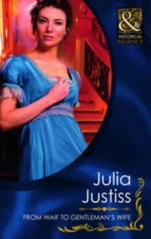 From Waif to Gentlemans Wife by Julia Justiss Paperback