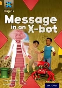 Message in an X-bot by Tony Bradman