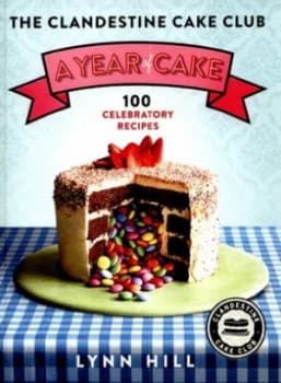 A Year of Cake by Lynn Hill Hardback