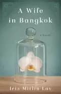 wife in bangkok a novel