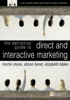 The Definitive Guide to Direct and Interactive Marketing by Merlin Stone Paperback