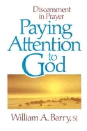 paying attention to god discernment in prayer