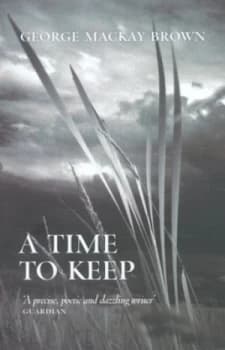 A Time to Keep and Other Stories by George Mackay Brown Paperback