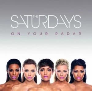 On Your Radar by The Saturdays CD Album