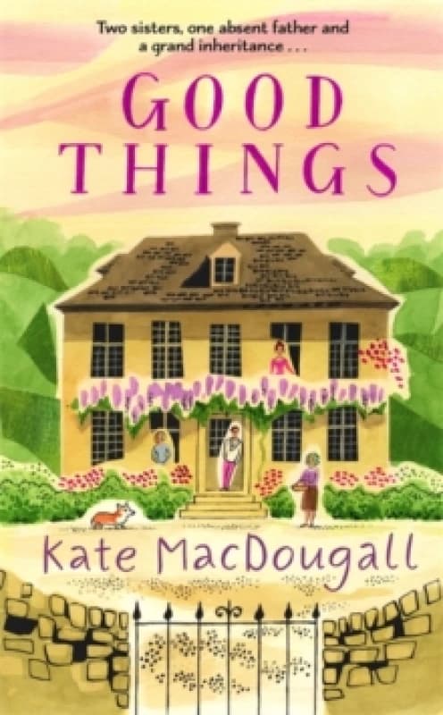 Good Things : Discover this uplifting family story set in a charming English village Hardback