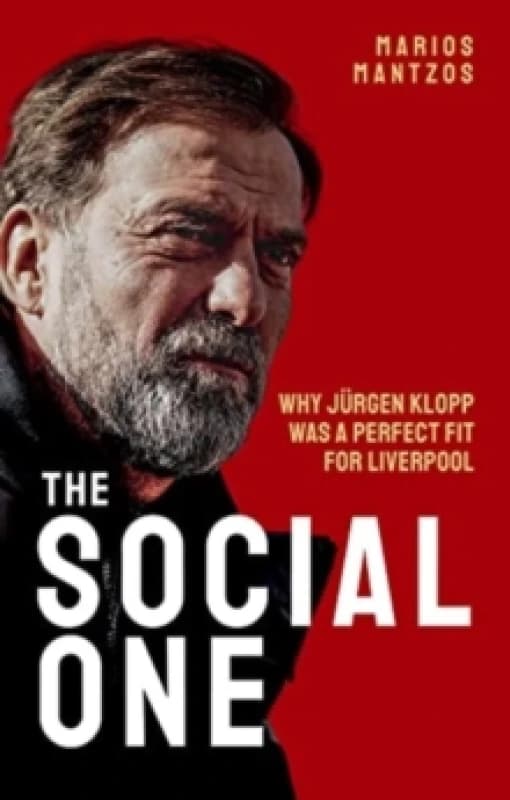The Social One : Why Jurgen Klopp was a Perfect Fit for Liverpool Paperback / softback