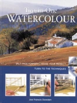Two in One Watercolour by Joe Francis Dowden Hardback
