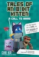 tales of an 8 bit kitten a call to arms an unofficial minecraft adventure