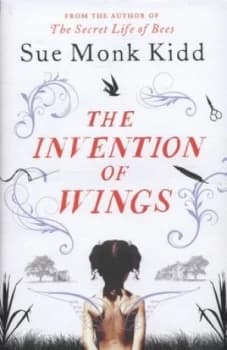 The Invention of Wings by Sue Monk Kidd Hardback