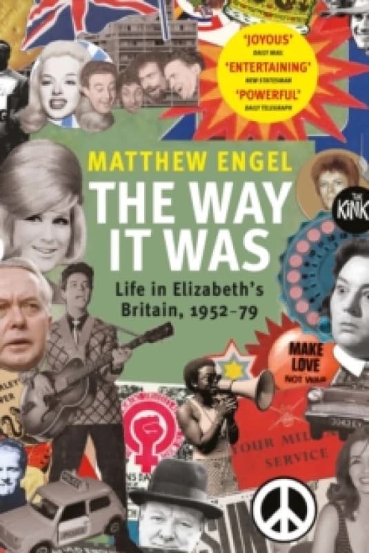 The Way It Was : Life in Elizabeths Britain, 1952-1979 Paperback / softback
