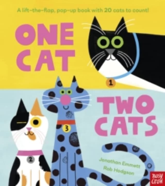 One Cat, Two Cats : A lift-the-flap, pop-up book with 20 cats to count! Hardback