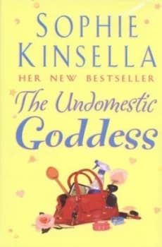 The Undomestic Goddess by Sophie Kinsella Hardback