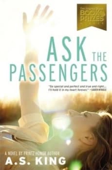 Ask the Passengers by A.S. King Book
