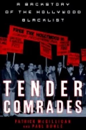 tender comrades a backstory of the hollywood blacklist