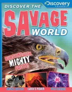 Discover the Savage World by Simon Adams and Camilla De La Bdoyre and Ian Graham and Steve Parker and Philip Steele and Clint Twist Paperback