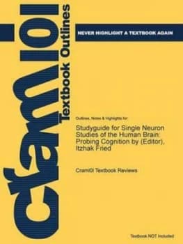Studyguide for Single Neuron Studies of the Human Brain by Cram101 Textbook Reviews Paperback