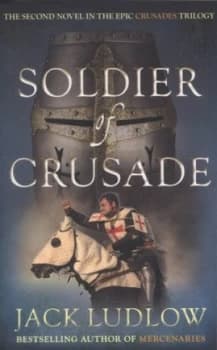 Soldier of Crusade by Jack Ludlow Paperback