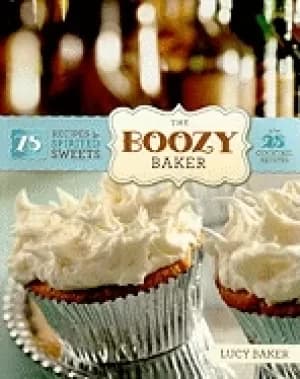 boozy baker 75 recipes for spirited sweets