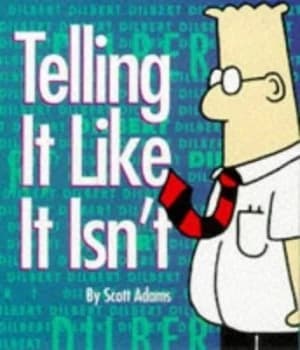Telling It like It Isnt by Scott Adams Hardback