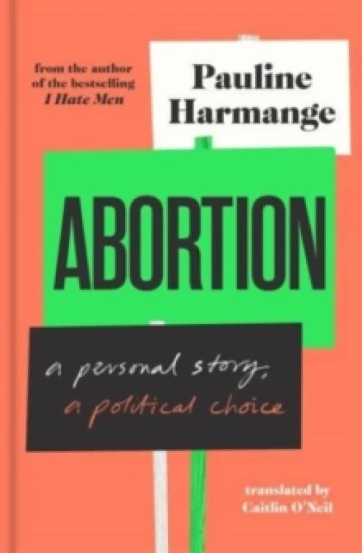 Abortion : a personal story, a political choice Hardback