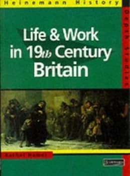 Life and Work in 19th Century Britain by Hamer Book